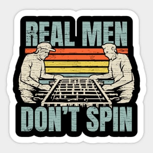 Foosball Real Men Don't Spin Foosball Player Sticker